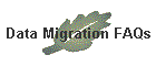 Data Migration FAQs